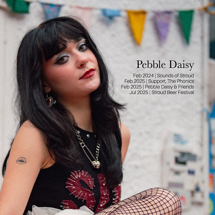 artist journeys at the subs_0002_Pebble Daisy  Feb 2024 - Sounds of Stroud Feb 2025 - Support, T.jpg