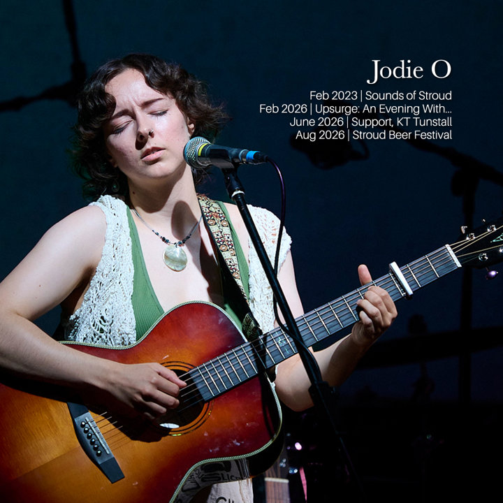 artist journeys at the subs_0003_Jodie O  Feb 2023 _ Sounds of Stroud Feb 2026 _ Upsurge_ An Eve.jpg
